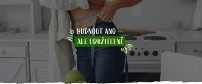 Hubnout ano - ale udržitelně